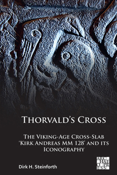 Paperback Thorvald's Cross: The Viking-Age Cross-Slab 'Kirk Andreas MM 128' and Its Iconography Book