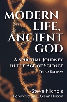 Paperback Modern Life, Anceint God: A Spiritual Journey in the Age of Science Book