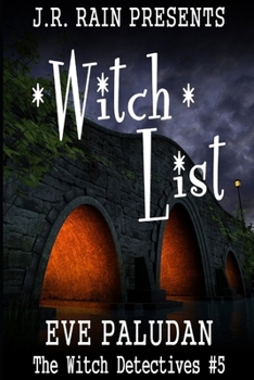 Witch List: A Paranormal Women's Mystery Novel - Book #5 of the Witch Detectives