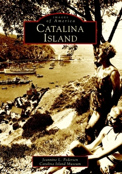 Catalina Island (Images of America: California) - Book  of the Images of America: California