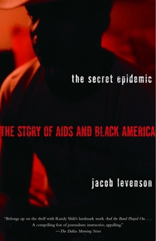 Paperback The Secret Epidemic: The Story of AIDS and Black America Book