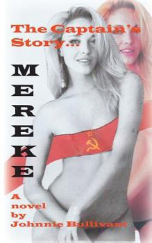 Paperback The Captain's Story: Mereke Book