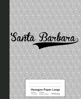 Paperback Hexagon Paper Large: SANTA BARBARA Notebook Book