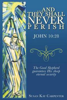 Paperback ...And They Shall Never Perish Book