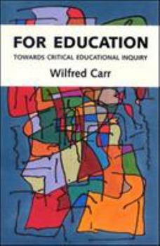 Paperback For Education: Towards Critical Educational Inquiry Book