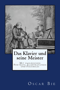 Paperback Das Klavier und seine Meister: Originalausgabe von 1901 [German] Book