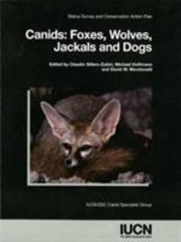 Paperback Canids: Foxes, Wolves, Jackals and Dogs: Status Survey and Conservation Action Plan Book