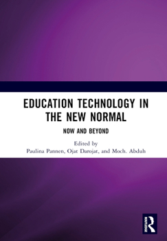 Hardcover Education Technology in the New Normal: Now and Beyond: Proceedings of the International Symposium on Open, Distance, and E-Learning (Isodel 2021), Ja Book