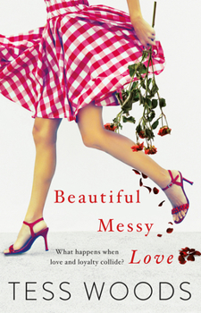 Paperback Beautiful Messy Love: A Novel about Love, Culture, Sport, Celebrity, Family and Following Your Heart Book