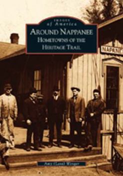 Paperback Around Nappanee: Hometowns of the Heritage Trail Book