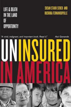 Paperback Uninsured in America, Updated: Life and Death in the Land of Opportunity Book