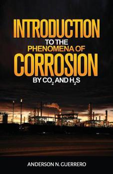 Paperback Introduction to the Phenomena of Corrosion by Co2 and H2s Book
