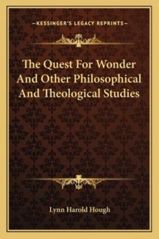 Paperback The Quest For Wonder And Other Philosophical And Theological Studies Book