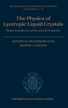 Hardcover The Physics of Lyotropic Liquid Crystals: Phase Transitions and Structural Properties Book