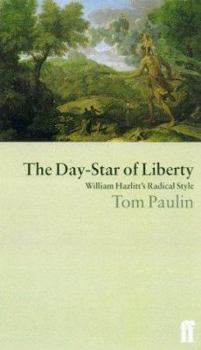 Hardcover The Day-Star of Liberty: William Hazlitt's Radical Style Book