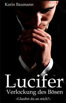 Paperback Lucifer - Verlockung Des Bösen: Glaubst Du an Mich? [German] Book