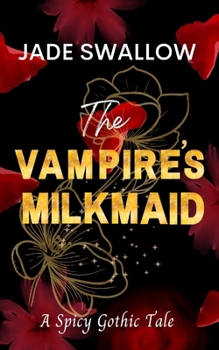 The Vampire's Milkmaid: A gothic billionaire fated mates vampire romance with milking and pregnancy (Paranormal Mates)