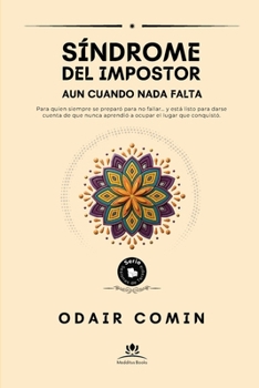 Paperback Síndrome Del Impostor: Aun Cuando Nada Falta [Spanish] Book
