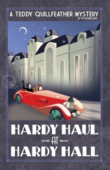 Hardy Haul at Hardy Hall (Teddy Quillfeather Mysteries) - Book #1 of the Teddy Quillfeather Mysteries