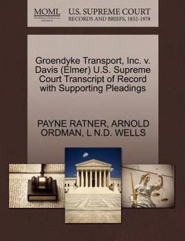 Paperback Groendyke Transport, Inc. V. Davis (Elmer) U.S. Supreme Court Transcript of Record with Supporting Pleadings Book