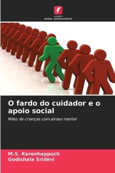 O fardo do cuidador e o apoio social (Portuguese Edition)