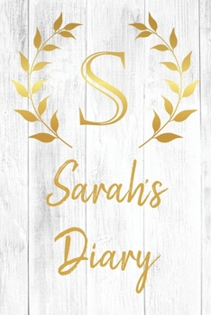 Sarah's Diary: Personalized Diary for Sarah / Journal / Notebook - S Monogram Initial & Name - Great Christmas or Birthday Gift