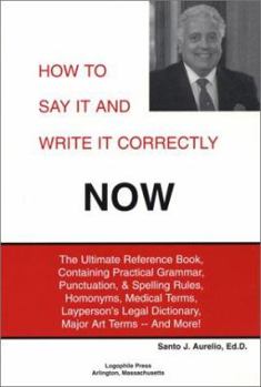 Paperback How to Say It and Write It Correctly NOW Book