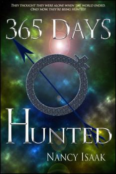 Paperback 365 Days Hunted: A Dystopian Post-Apocalyptic Fantasy (The 365 Days Quadrilogy) Book
