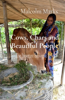 Paperback Cows, Chars and Beautiful People: The Itinerant Ecologist Series Book