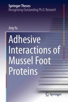 Hardcover Adhesive Interactions of Mussel Foot Proteins Book
