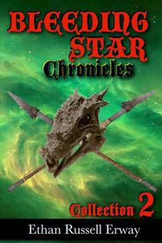 The Bleeding Star Chronicles Collection 2 - Book  of the Bleeding Star Chronicles