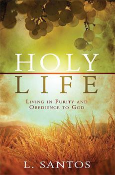 Paperback Holy Life: Living in Purity and Obedience to God Book