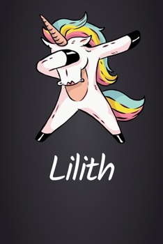 Lilith: DIN A5 (6'x9') Notizbuch mit 120 blanko Seiten - Personalisiertes Journal | Tagebuch | Poesiealbum | Notizheft mit süßem Einhorn als Geschenk ... für Frauen und Mädchen (German Edition)