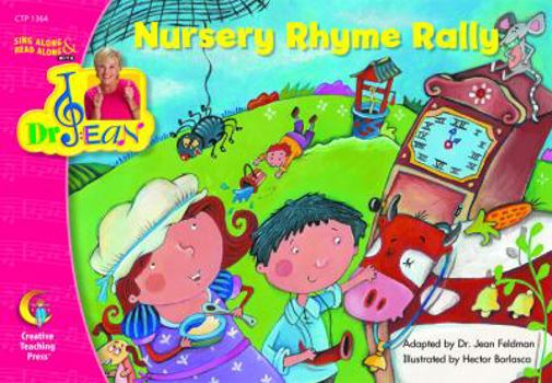 Paperback Nursery Rhyme Rally, Sing Along & Read Along with Dr. Jean (Sing Along/Read Along W/Dr. Jean) Book