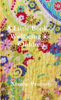 Paperback A Little Book of Wellbeing for Children Book