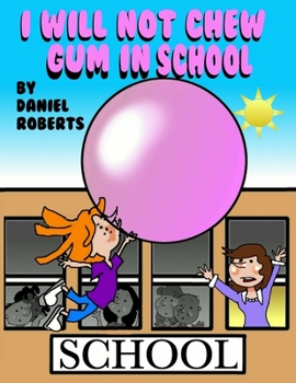Paperback I Will Not Chew Gum in School Book