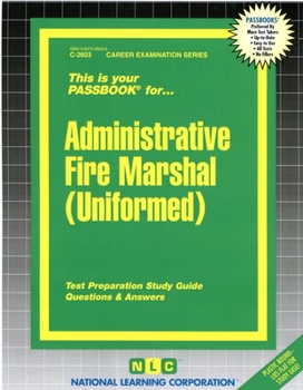 Spiral-bound Administrative Fire Marshal (Uniformed): Passbooks Study Guide Book