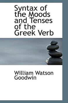 Paperback Syntax of the Moods and Tenses of the Greek Verb Book