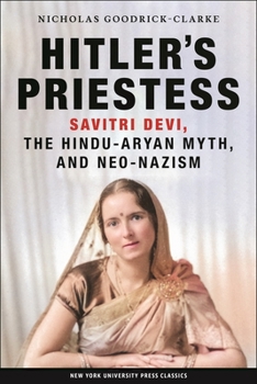 Paperback Hitler's Priestess: Savitri Devi, the Hindu-Aryan Myth, and Neo-Nazism Book