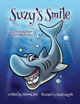 Suzy's Smile: Suzy Dogfish Gets Braces
