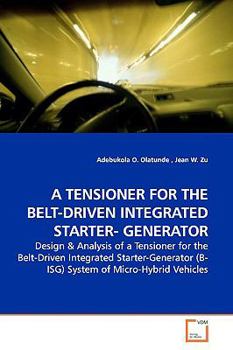 Paperback A Tensioner for the Belt-Driven Integrated Starter- Generator Book