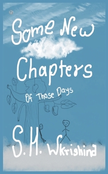 Paperback Some New Chapters: Of Those Days Book