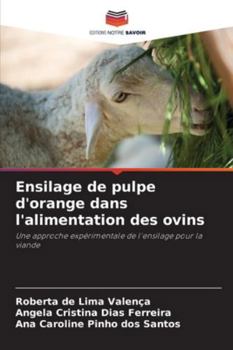 Ensilage de pulpe d'orange dans l'alimentation des ovins (French Edition)