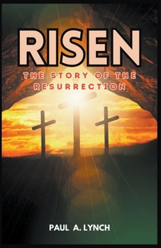 Paperback Risen: The Story of the Resurrection Book