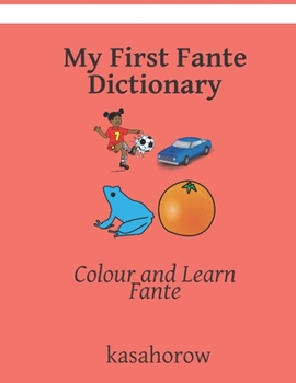 Paperback My Fante Dictionary: Colour and Learn Fante Book