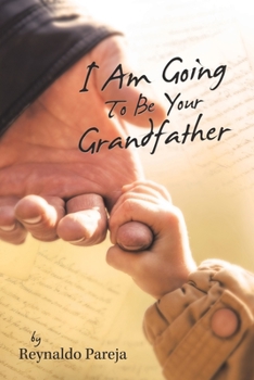 Paperback I Am Going to Be Your Grandfather Book