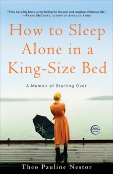 Paperback How to Sleep Alone in a King-Size Bed: A Memoir of Starting Over Book
