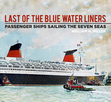 Paperback Last of the Blue Water Liners: Passenger Ships Sailing the Seven Seas Book