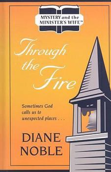 Through the Fire (Mystery and the Minister's Wife Series #1) - Book #1 of the Mystery and the Minister's Wife