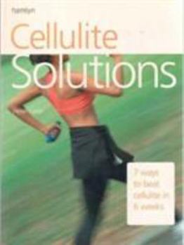 Paperback Cellulite Solutions (7 ways to beat cellulite in 6 weeks) Book
